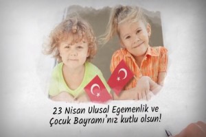 23 Nisan 2020 Ulusal Egemenlik ve Çocuk Bayramı